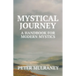 Mystical Journey: A Handbook for Modern Mystics - Paperback