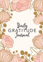Daily Gratitude Journal: (Pink Flower Surround) A 52-Week Guide to Becoming Grateful - Paperback