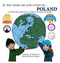 If You Were Me and Lived in...Poland: A Child's Introduction to Culture Around the World - Hardcover