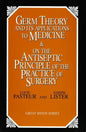Germ Theory and Its Applications to Medicine and on the Antiseptic Principle of the Practice of Surgery - Paperback