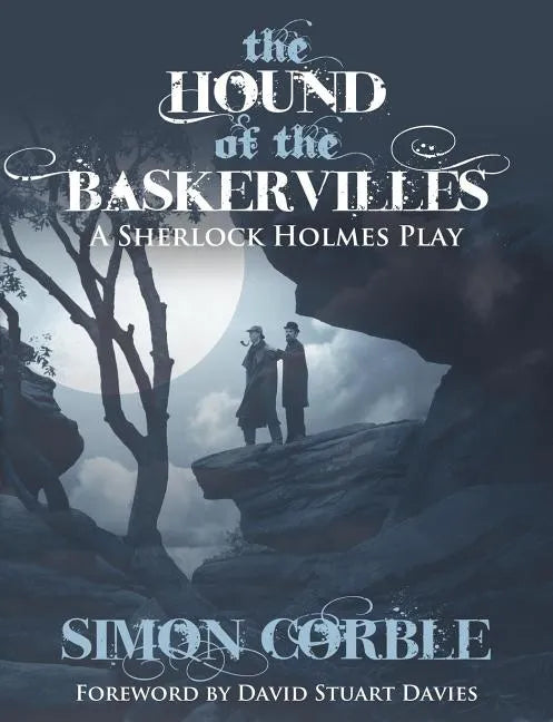 The Hound of the Baskervilles: A Sherlock Holmes Play - Paperback