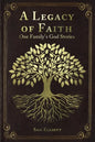 A Legacy of Faith: One Family's God Stories - Paperback