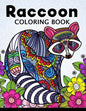 Raccoon Coloring Book: Cute Animal Stress-relief Coloring Book For Adults and Grown-ups - Paperback