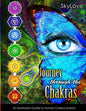 Journey through the Chakras: Illustrated guide to human chakra system - Paperback