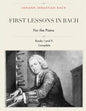 First Lessons in Bach, Books I and II Complete for the Piano: 28 Short Pieces for Piano - Paperback