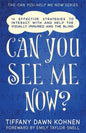 Can You See Me Now?: 14 Effective Strategies on How You Can Successfully Interact with People Who are Blind and Visually Impaired - Paperback