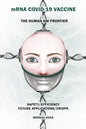 mRNA COVID-19 Vaccine The Human GM Frontier: Safety/Efficiency/Future Applications/Crisp - Paperback
