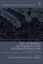The Interface Between EU and International Law: Contemporary Reflections - Paperback