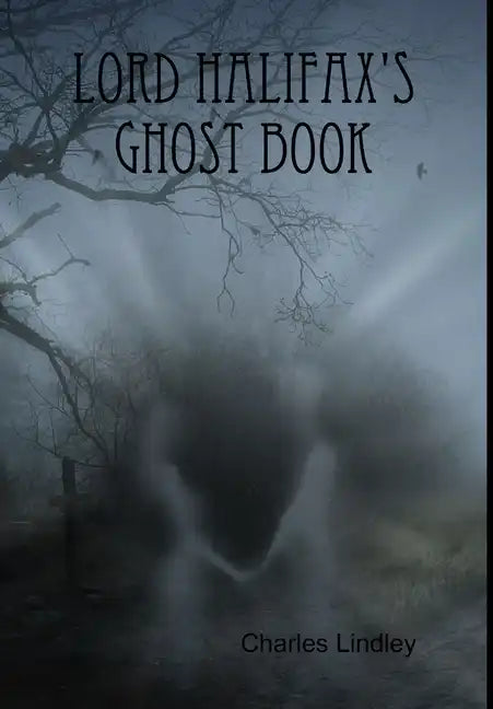 Lord Halifax's Ghost Book - Hardcover