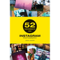 52 Assignments: Instagram Photography - Hardcover