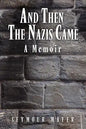 And Then the Nazis Came: A Memoir - Paperback