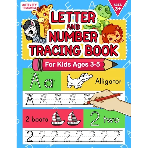 Letter And Number Tracing Book For Kids Ages 3-5: A Fun Practice Workbook To Learn The Alphabet And Numbers From 0 To 30 For Preschoolers And Kinderga - Paperback