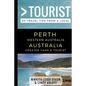 Greater Than a Tourist - Perth Western Australia Australia: 50 Travel Tips from a Local - Paperback