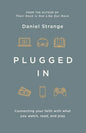 Plugged in: Connecting Your Faith with What You Watch, Read, and Play - Paperback