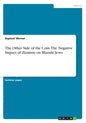 The Other Side of the Coin. The Negative Impact of Zionism on Mizrahi Jews - Paperback