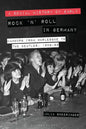 A Social History of Early Rock 'n' Roll in Germany Hamburg from Burlesque to The Beatles, 1956-69 - Paperback