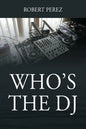 Who's the DJ - Paperback