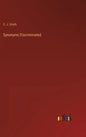 Synonyms Discriminated - Hardcover