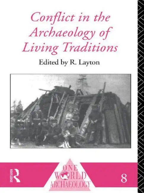 Conflict in the Archaeology of Living Traditions - Paperback