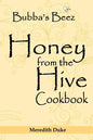 Bubba's Beez Honey from the Hive Cookbook - Paperback