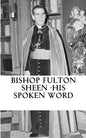 Bishop Fulton Sheen - His spoken word - Paperback