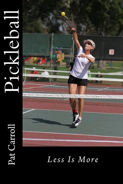 Pickleball: Less Is More - Paperback