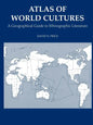 Atlas of World Cultures: A Geographical Guide to Ethnographic Literature - Paperback