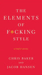 The Elements of F*cking Style: A Helpful Parody - Paperback