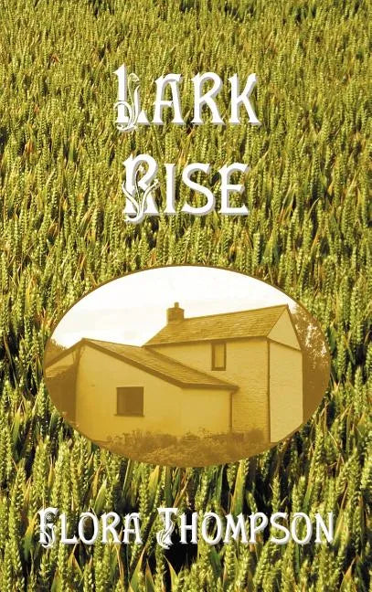Lark Rise - Hardcover