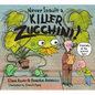 Never Insult a Killer Zucchini - Hardcover