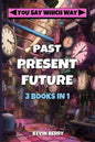 Past Present Future: Three Adventures In One - Duel at Dawn, Mystery Movie Madness, Stranded Starship - Paperback