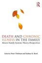Death and Chronic Illness in the Family: Bowen Family Systems Theory Perspectives - Paperback