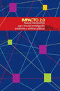 Impacto 2.0: Nuevos mecanismos para vincular investigación académica y políticas públicas - Paperback