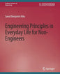 Engineering Principles in Everyday Life for Non-Engineers - Paperback
