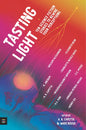 Tasting Light: Ten Science Fiction Stories to Rewire Your Perceptions - Hardcover