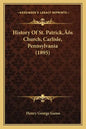 History Of St. Patrick's Church, Carlisle, Pennsylvania (1895) - Paperback