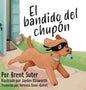 El bandido del chupón - Hardcover