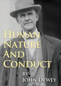 Human Nature And Conduct: An Introduction to Social Psychology, by John Dewey (1922) - Paperback