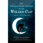 Appalachian Legend of the Wizard Clip: America's First Poltergeist - Hardcover