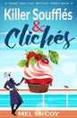 Killer Soufflés & Clichés (A Cruise Ship Cozy Mystery Series Book 2) - Paperback