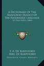 A Dictionary of the Nancowry Dialect of the Nicobarese Language: In Two Parts (1884) - Paperback