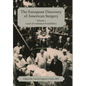 The European Discovery of American Surgery: Volume 1: Land of Unlimited Possibilities - Hardcover