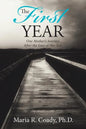 The First Year: One Mother's Journey After the Loss of Her Son - Paperback
