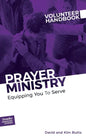 Prayer Ministry Volunteer Handbook: Equipping You to Serve - Paperback
