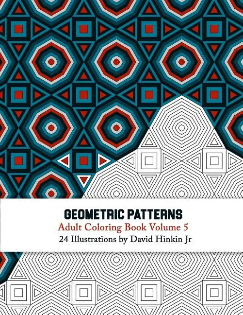 Geometric Patterns - Adult Coloring Book Vol. 5 - Paperback