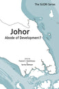 Johor: Abode of Development? - Paperback