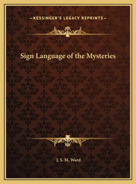 Sign Language of the Mysteries - Hardcover