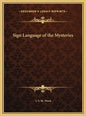 Sign Language of the Mysteries - Hardcover