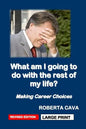 What Am I Going to Do with the Rest of My Life?: Making Career Choices - Paperback