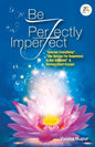 Be Perfectly Imperfect - Paperback
